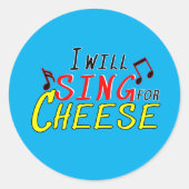 私はチーズのために歌う – おもしろいタイポグラフィデザイン ラウンドシール (正面)