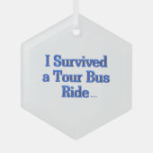 私はツア生き延びバス乗りガラスオーナメント ガラスオーナメント (正面)