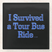 私はツア生き延びーバスに乗る黒いガラスのコースター ガラスコースター (正面)
