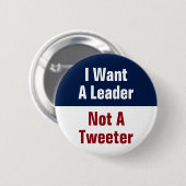 私はツイーターではなくリーダーが欲しい – アンチトランプ 缶バッジ (正面&裏面)