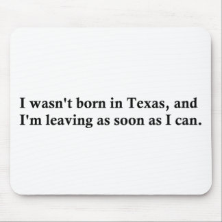 私はテキサス州で生まれませんでした マウスパッド
