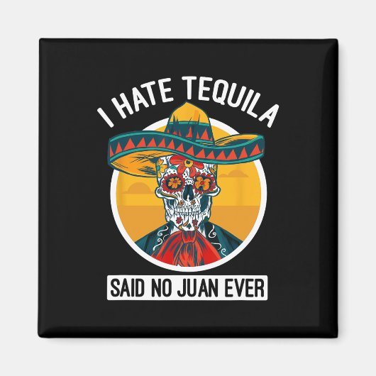 私はテキーラが嫌いNo Juan Ever - Cinco De Mayo マグネット (正面)