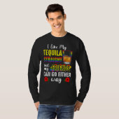 私はテキーラをストレートで好きだが、友達は行ける Tシャツ (正面フル)