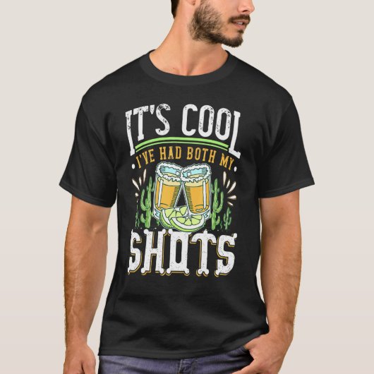 私はテキーラを飲む前に2回接種しました Tシャツ (正面)