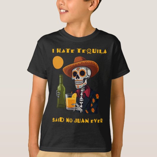 私はテキーラ言ったNo Juan Ever おもしろい Cinco De Ma大嫌い Tシャツ (正面)