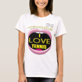 私はテニスの女性の基本的なTシャツを愛します Tシャツ (正面)