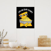 私はディップチップ食べ物パおもしろいンダークBGにいる ポスター (キッチン)