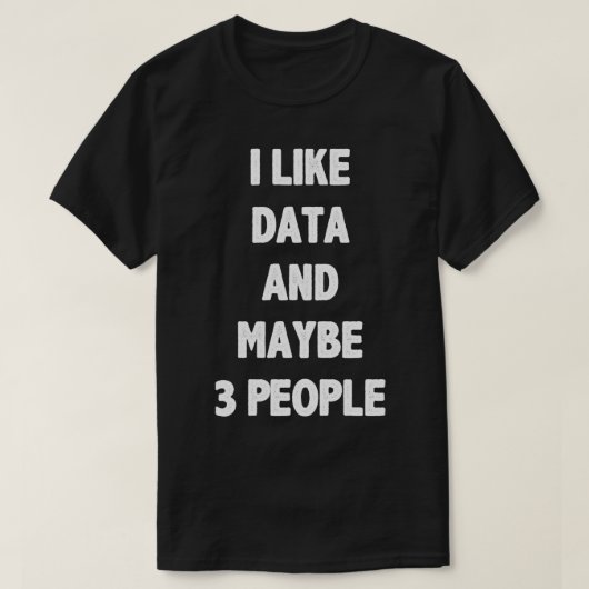 私はデータが好きで、おそらく3人24 Tシャツ (デザイン正面)