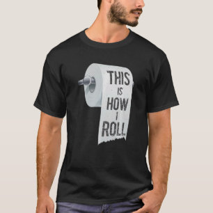 私はトイレの転が紙ガーの冗談いたずら Tシャツ
