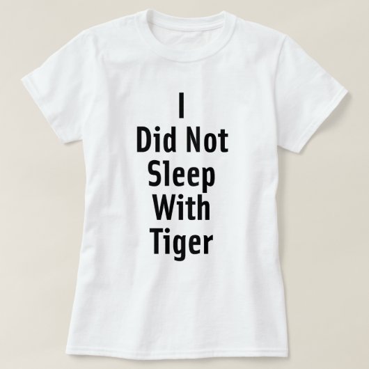 私はトラと眠りませんでした Tシャツ (デザイン正面)
