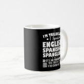 私はトライリンガル話英語と英語スペインの英語だ コーヒーマグカップ (正面右)