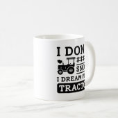 私はトラクターの夢を奪わない コーヒーマグカップ (正面右)