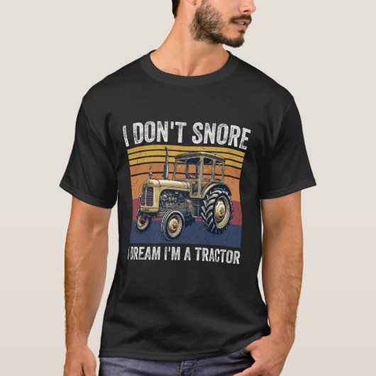 私はトラクターの夢を奪わない Tシャツ (正面)