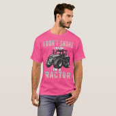 私はトラクターの私は夢を奪わないおもしろい Tシャツ (正面フル)