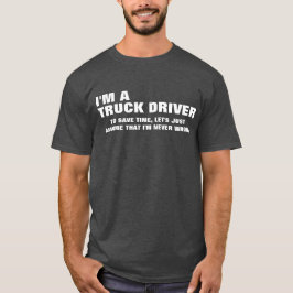 私はトラックの運転手救だと仮定しよう Tシャツ