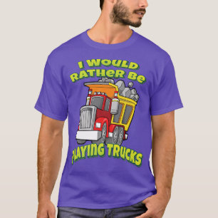 私はトラック遊になりたい Tシャツ
