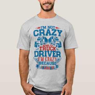 私はトラック運転手トラックおもしろいキングだ Tシャツ