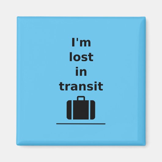 私はトランジット失った旅行スーツケースLight-モノトーンの マグネット (正面)