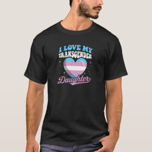 私はトランスジェンダーの娘かわいい母誇りを持ったパパが大好き Tシャツ