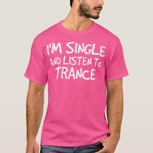 私はトランス独身のス聞Edmダンスだ Tシャツ (正面)