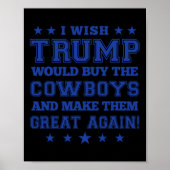 私はトランプがカウボーイズ買を作りて、彼らをGにして欲しい ポスター (正面)