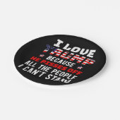 私はトランプが大好きだ。彼は私が知っている人々を怒らせるからだ ペーパープレート (アングル)