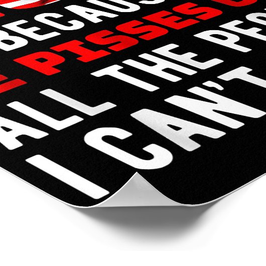 私はトランプが大好きだ。彼は私が知っている人々を怒らせるからだ ポスター (角)