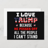 私はトランプが大好きだ。彼は私が知っている人々を怒らせるからだ ポストカード (正面/裏面)