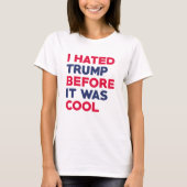 私はトランプが嫌いだ Tシャツ (正面)