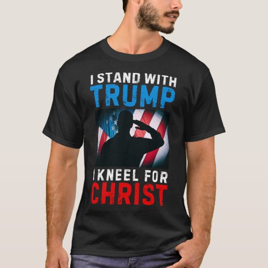 私はトランプと一緒に立って私の大統領Kneel Jesus Chr Tシャツ (正面)