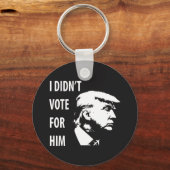 私はトランプに投票しなかった キーホルダー (正面)