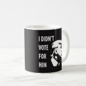 私はトランプに投票しなかった コーヒーマグカップ (正面右)