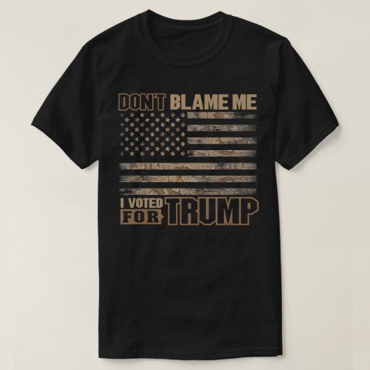 私はトランプ戦術米国迷彩柄に投票した私を非難しない Tシャツ (デザイン正面)