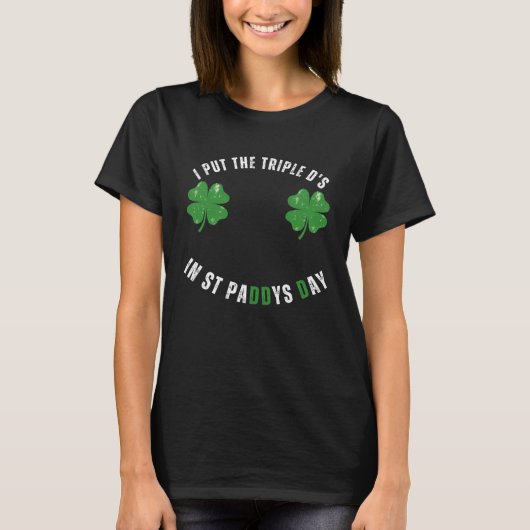 私はトリプルDsSt paddys day攻勢の大人を入れた Tシャツ (正面)