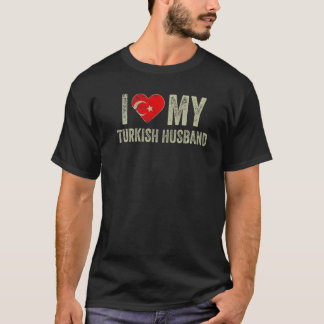 私はトルコの夫トルコ国旗の妻が大好き Tシャツ