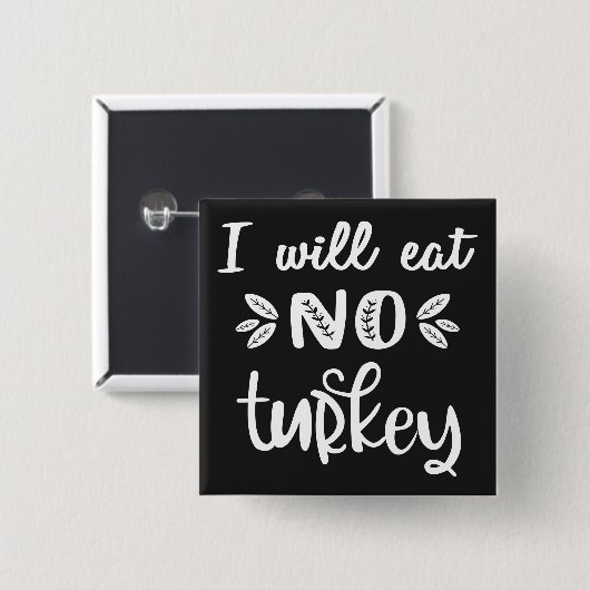 私はトルコ食べのビーガン感謝の白い文字 缶バッジ (正面&裏面)