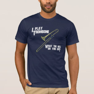 私はトロンボーンを遊びます Tシャツ