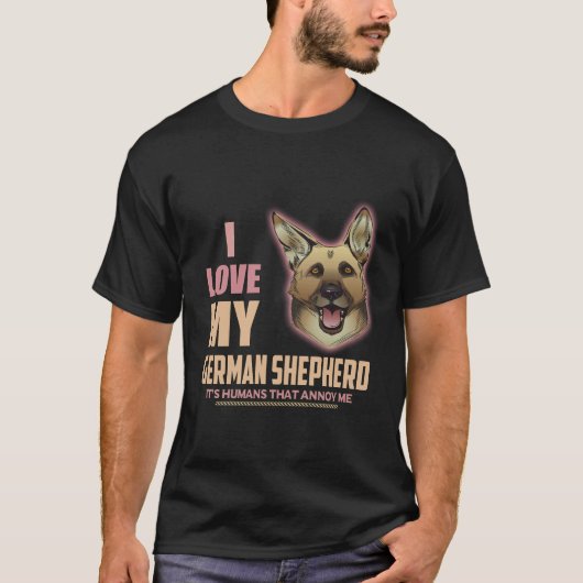 私はドイツ+シェパードが大好き 人間が嫌い Tシャツ (正面)