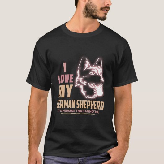 私はドイツ+シェパードが大好き 人間が嫌い Tシャツ (正面)