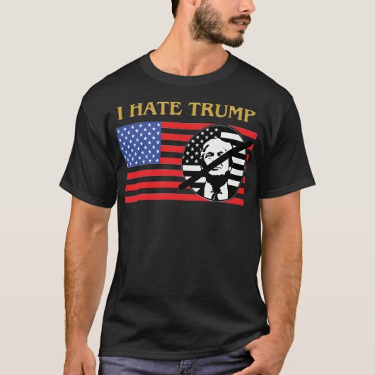私はドナルド・トランプが大嫌い Tシャツ (正面)