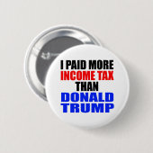 「私はドナルド·トランプよりも多くの所得税を支払った」 缶バッジ (正面&裏面)