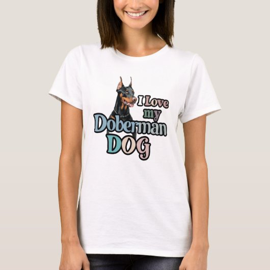 私はドベルマン・ドッグが大好き Tシャツ (正面)