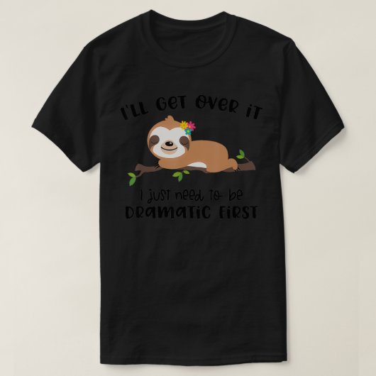 私はドラマチックな最初のSをする必要がある Tシャツ (デザイン正面)