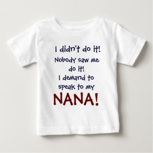 私はナナの私のTシャツに話すことを要求します ベビーTシャツ