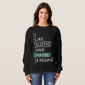 私はナマケモノが好きだし、3人も好きだ スウェットシャツ (正面フル)