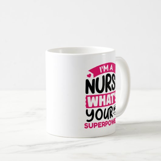 私はナースあなたの超大国は何? コーヒーマグカップ (正面右)