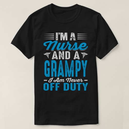 私はナースで、私は決して非番の蓄薬である Tシャツ (デザイン正面)