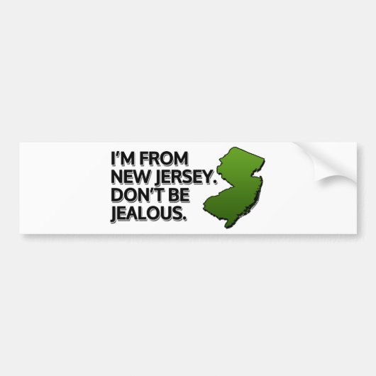 私はニュージャージー出身だ。嫉妬するな。 バンパーステッカー (正面)