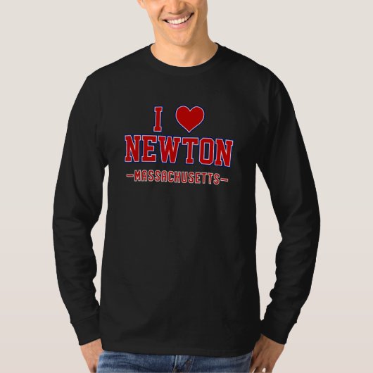 私はニュートンマサチューセッツ州が大好き Tシャツ (正面)