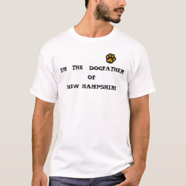 私はニューハンプシャーのDOGFATHERです Tシャツ